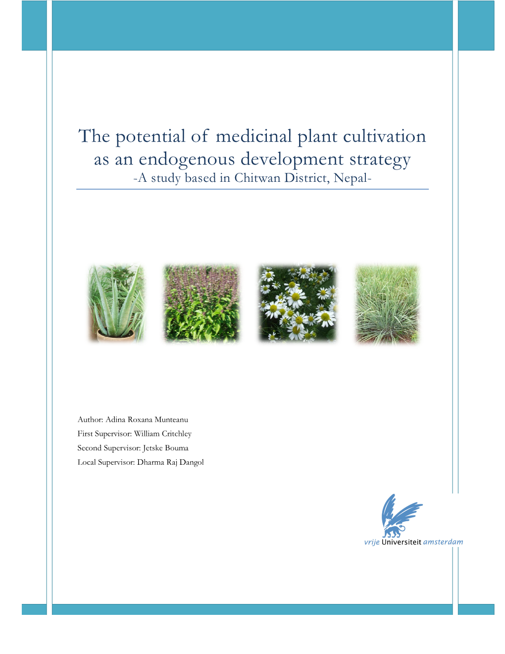 The Potential of Medicinal Plant Cultivation As an Endogenous Development Strategy -A Study Based in Chitwan District, Nepal