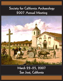 Society for California Archaeology 2007 Annual Meeting March 22–25, 2007 San José, California