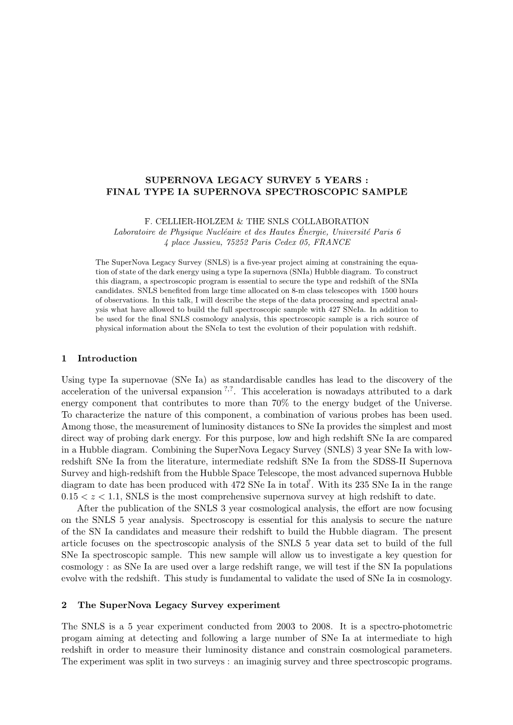 SUPERNOVA LEGACY SURVEY 5 YEARS : FINAL TYPE IA SUPERNOVA SPECTROSCOPIC SAMPLE 1 Introduction Using Type Ia Supernovae (Sne