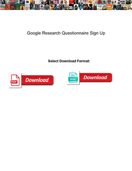 Google Research Questionnaire Sign Up