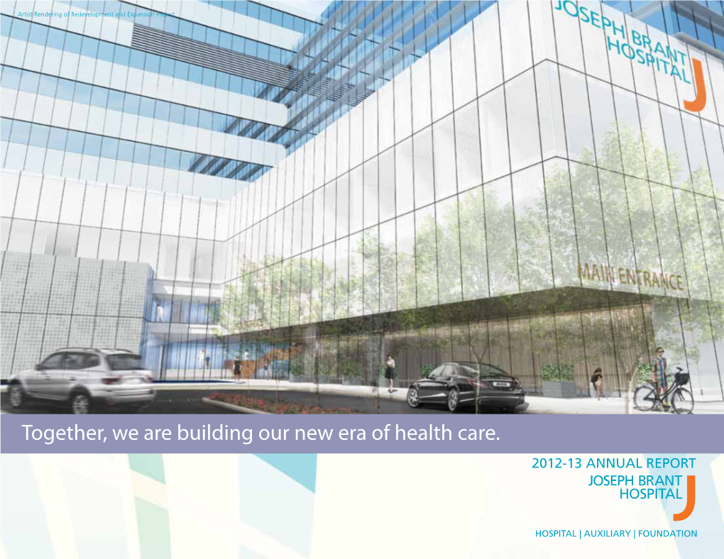 Together, We Are Building Our New Era of Health Care. 2012-13 Annual Report