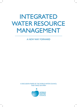 Integrated Water Resource Management: a New Way Forward