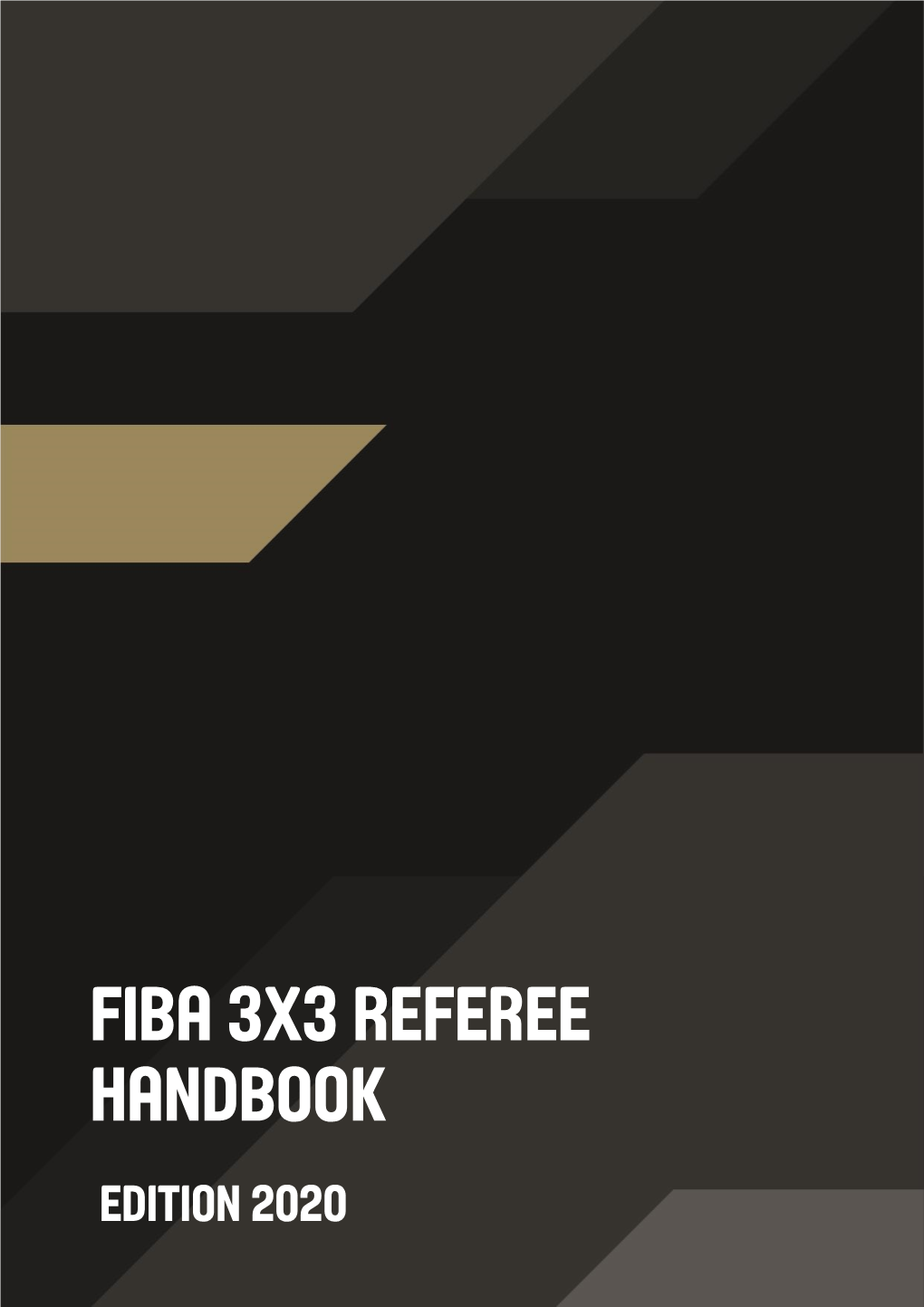FIBA 3X3 Referee Handbook Prevail in All Cases
