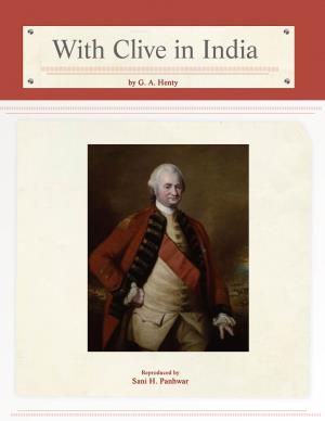 With Clive in India by G. A. Henty