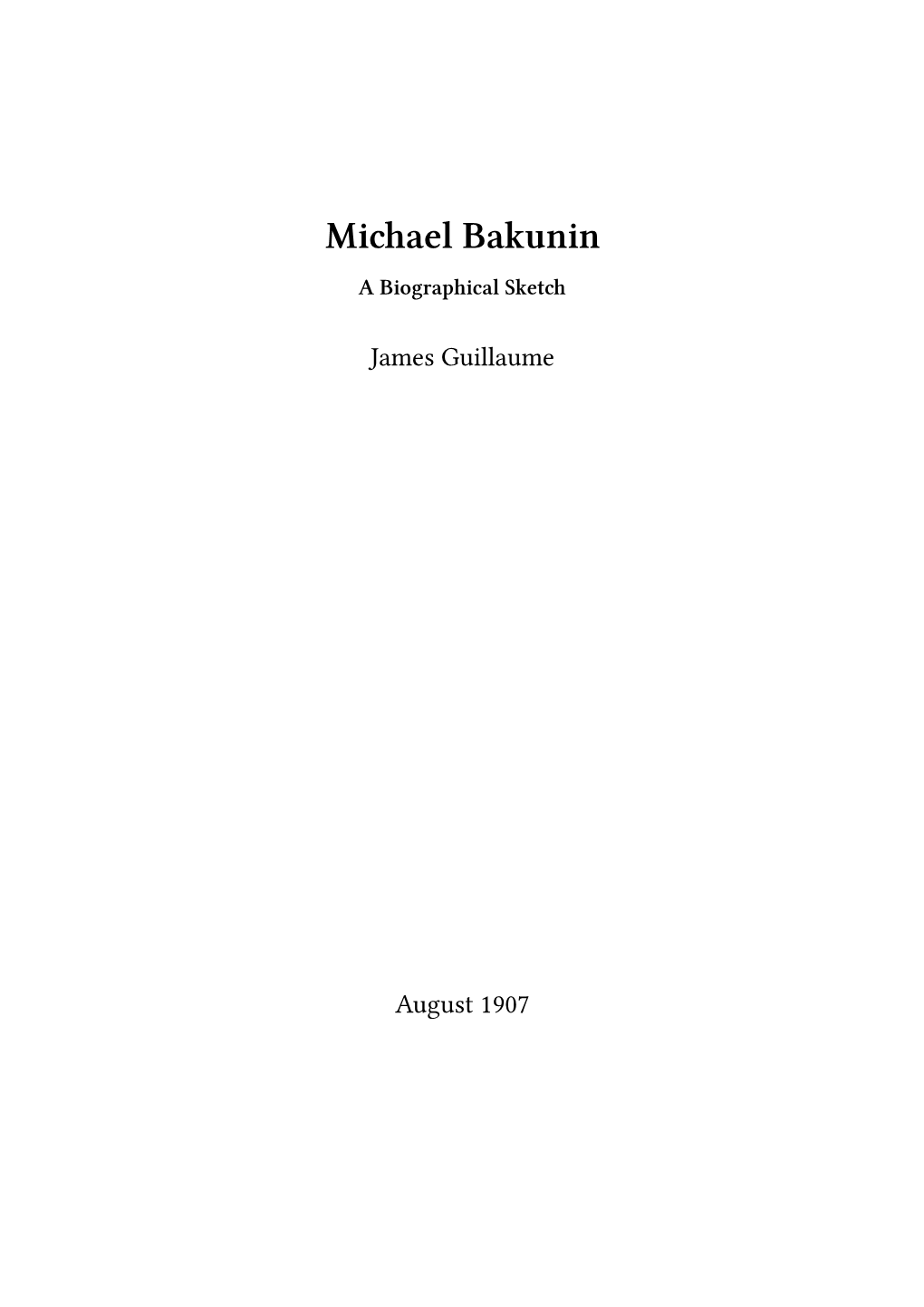 Michael Bakunin a Biographical Sketch
