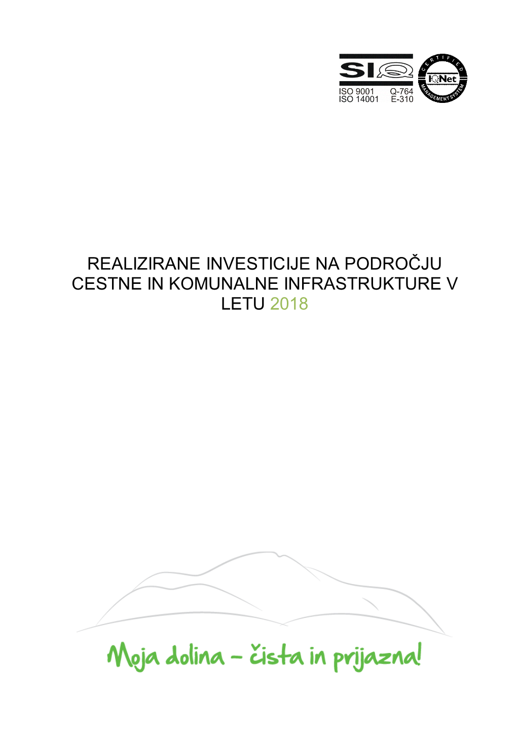 Realizirane Investicije Na Področju Cestne in Komunalne Infrastrukture V Letu 2018