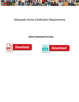 Orthopedic Nurse Certification Requirements