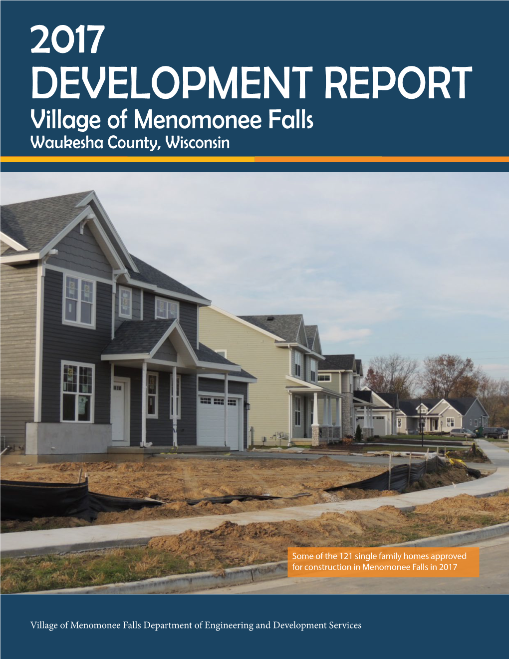 2017 DEVELOPMENT REPORT Village of Menomonee Falls Waukesha County, Wisconsin