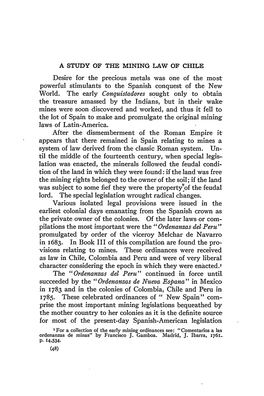 A STUDY of the MINING LAW of CHILE Desire for the Precious Metals Was One of the Most Powerful Stimulants to the Spanish Conquest of the New World