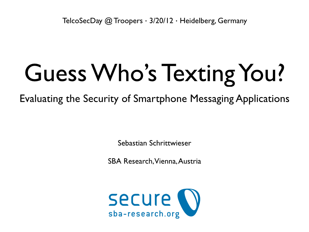 Evaluating the Security of Smartphone Messaging Applications