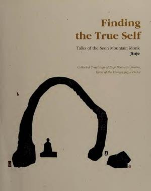 Finding the True Self : Talks of the Seon Mountain Monk