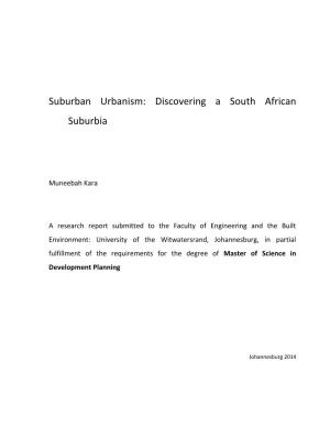 Suburban Urbanism; Discovering a South African Suburbia