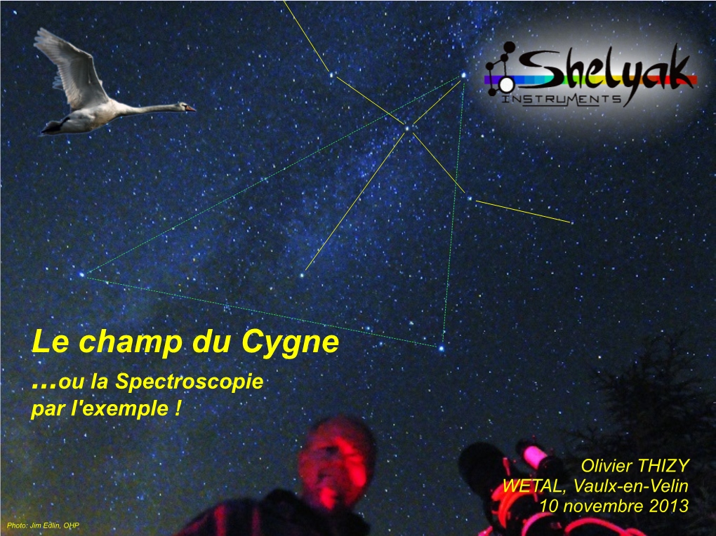 Le Champ Du Cygne ...Ou La Spectroscopie Par L'exemple !