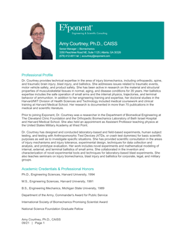 Amy Courtney, Ph.D., CAISS Senior Manager | Biomechanics 3350 Peachtree Road NE, Suite 1125 | Atlanta, GA 30326 (678) 412-4811 Tel | Acourtney@Exponent.Com