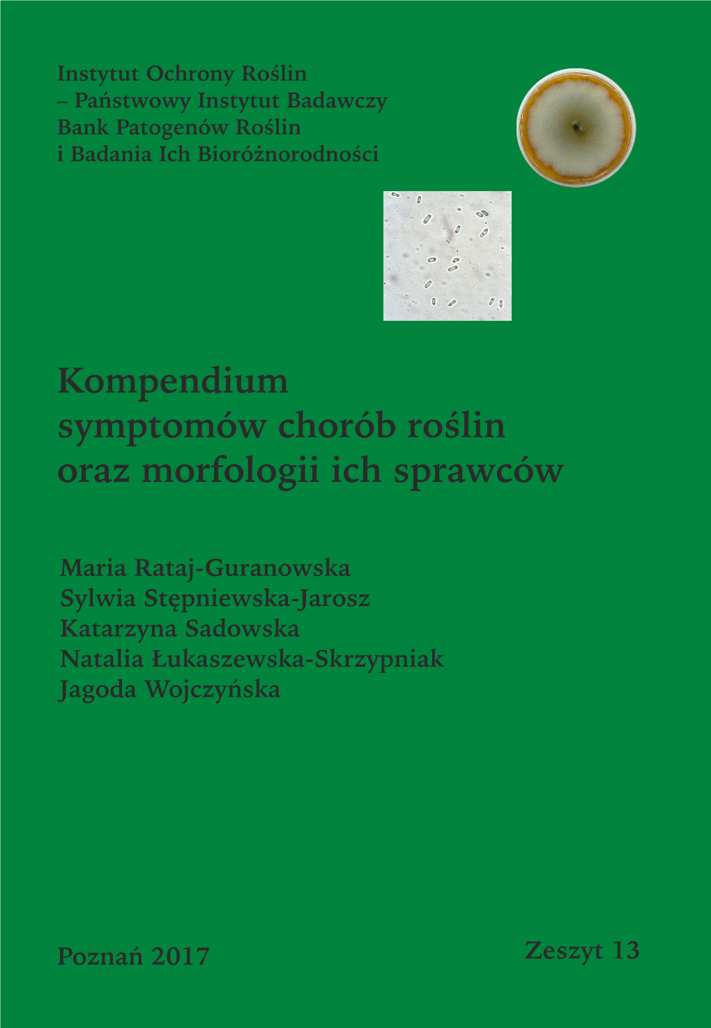 Instytut Ochrony Roślin – Państwowy Instytut Badawczy Bank Patogenów Roślin I Badania Ich Bioróżnorodności