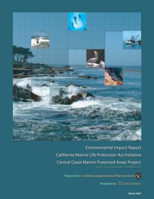 Environmental Impact Report California Marine Life Protection Act Initiative Central Coast Marine Protected Areas Project State Clearinghouse #2006072060
