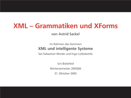 XML – Grammatiken Und Xforms Von Astrid Sackel