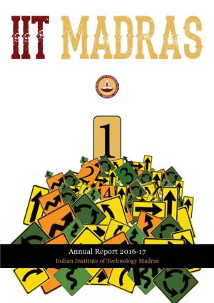 Annual Report 2016-17 Indian Institute of Technology Madras the Visitor MR