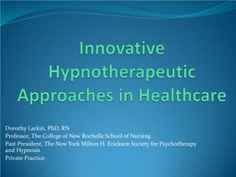 Ericksonian Hypnotherapeutic Approaches in Chronic Care Support Groups: a Rogerian Exploration of Power and Self-Defined Health Promoting Goals