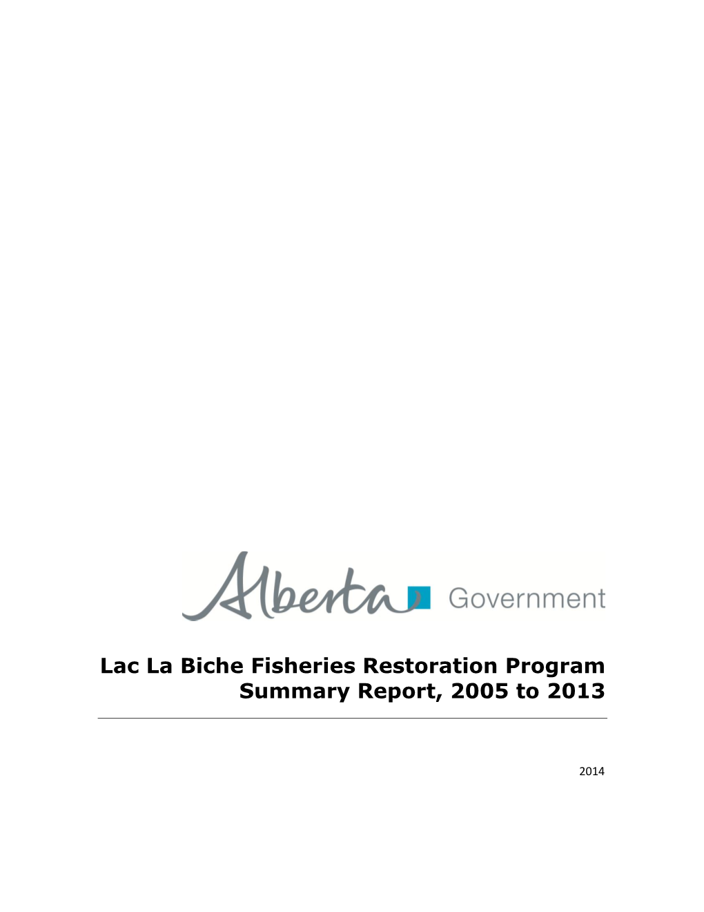 Lac La Biche Fisheries Restoration Program Summary Report, 2005 to 2013