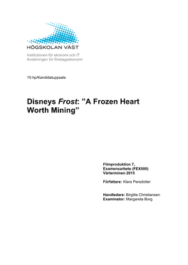Disneys Frost: ”A Frozen Heart Worth Mining”