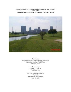 Existing Habitat Conditions Planning Aid Report for the Central City Interim Feasibility Study, Texas