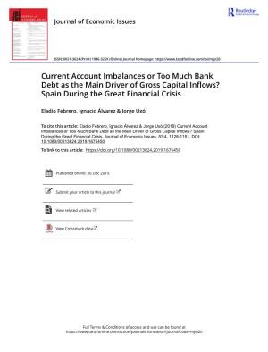 Current Account Imbalances Or Too Much Bank Debt As the Main Driver of Gross Capital Inflows? Spain During the Great Financial Crisis