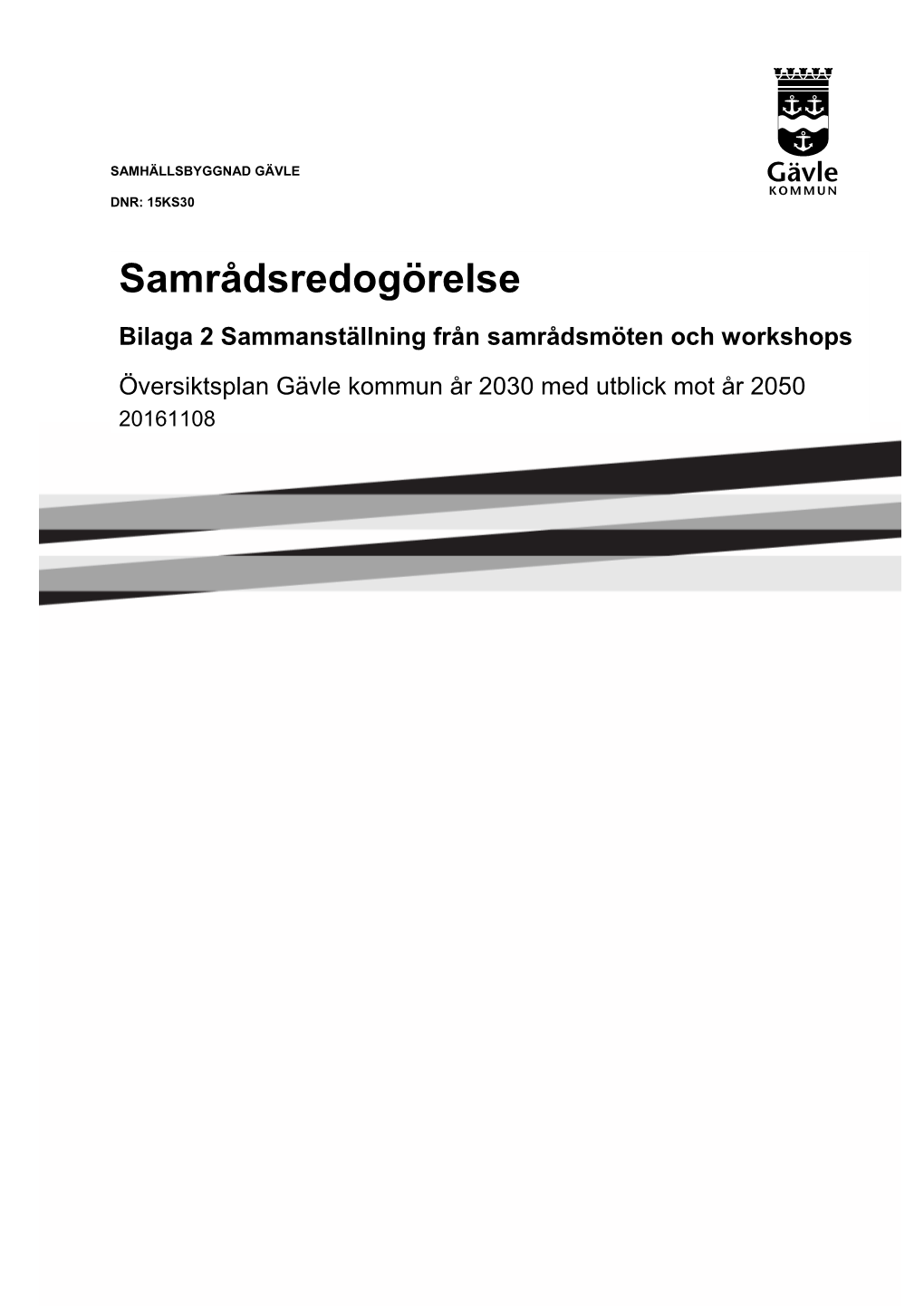 Samrådsredogörelse Bilaga 2 Sammanställning Från Samrådsmöten Och Workshops Översiktsplan Gävle Kommun År 2030 Med Utblick Mot År 2050 20161108