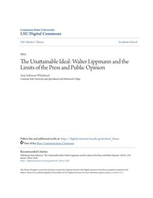 Walter Lippmann and the Limits of the Press and Public Opinion Amy Solomon Whitehead Louisiana State University and Agricultural and Mechanical College