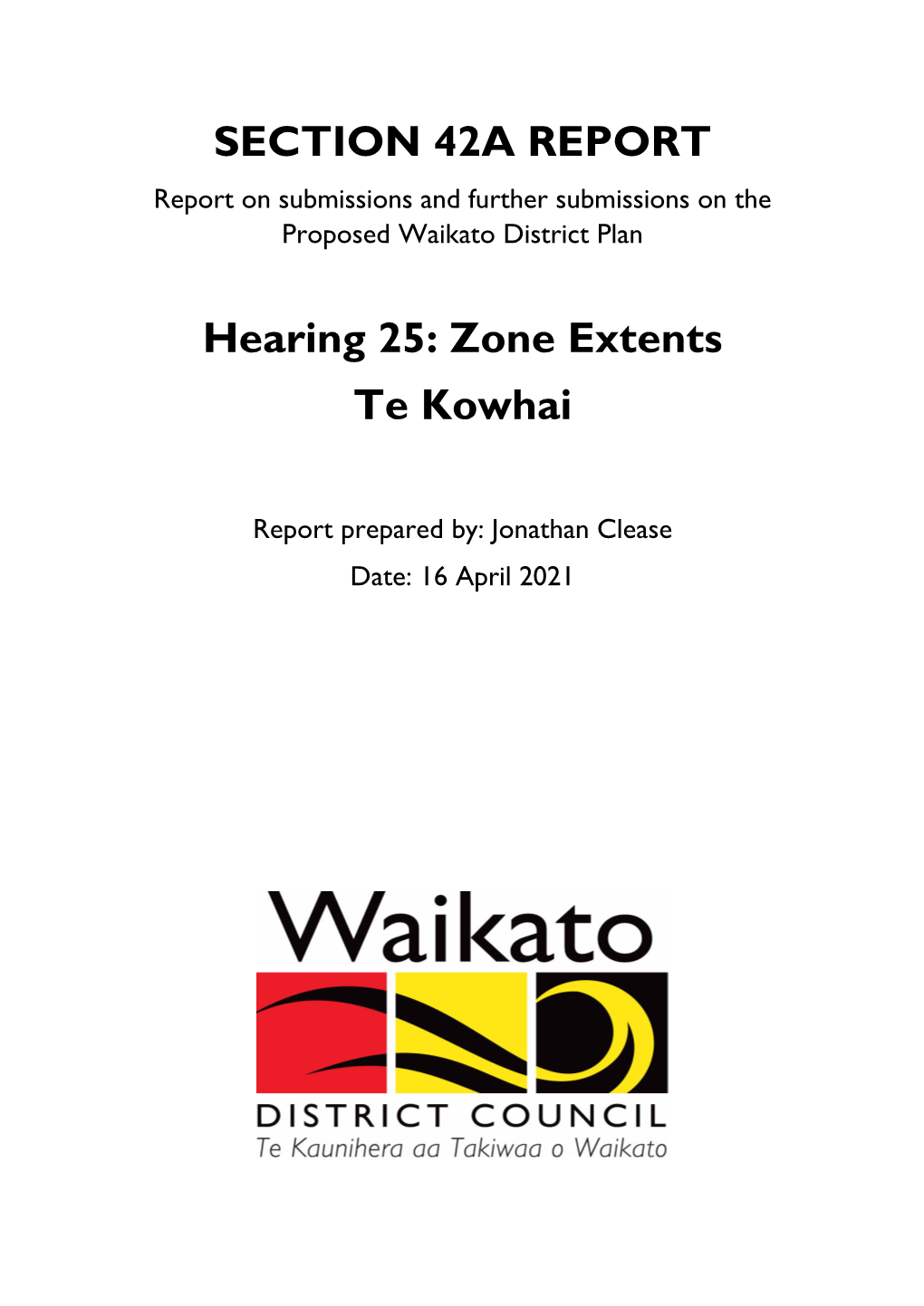 SECTION 42A REPORT Hearing 25: Zone Extents Te Kowhai