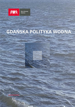 Gdańska Polityka Wodna (GPW) Jest Elementem Realizacji Wytycznych Ww