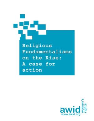 Religious Fundamentalisms on the Rise: a Case for Action Women’S Rights Awid