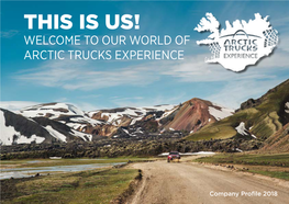 This Is Us! Welcome to Our World of Arctic Trucks Experience