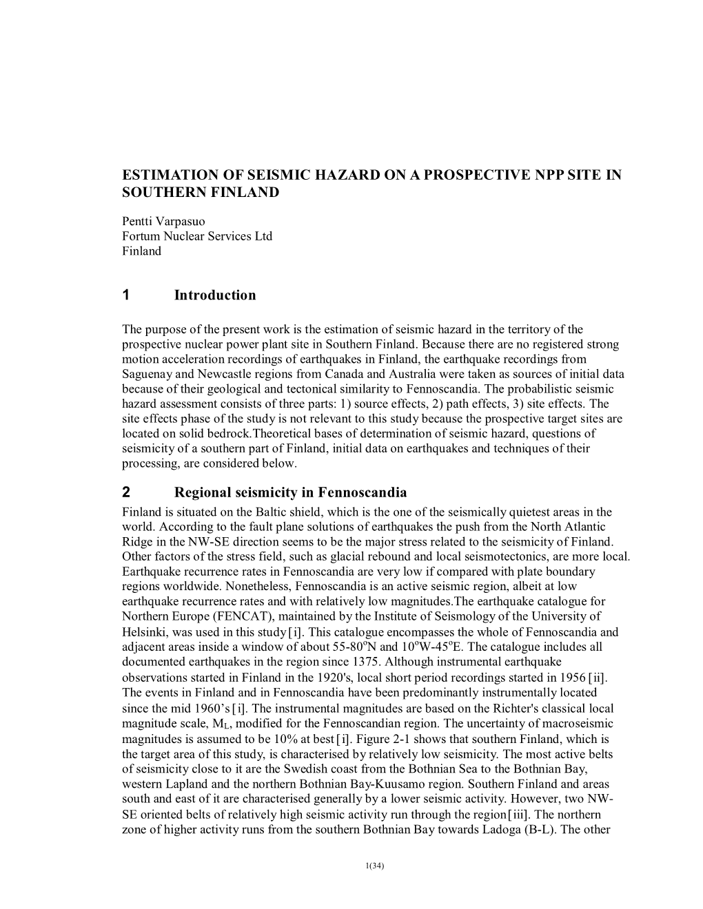 Estimation of Seismic Hazard on a Prospective Npp Site in Southern Finland