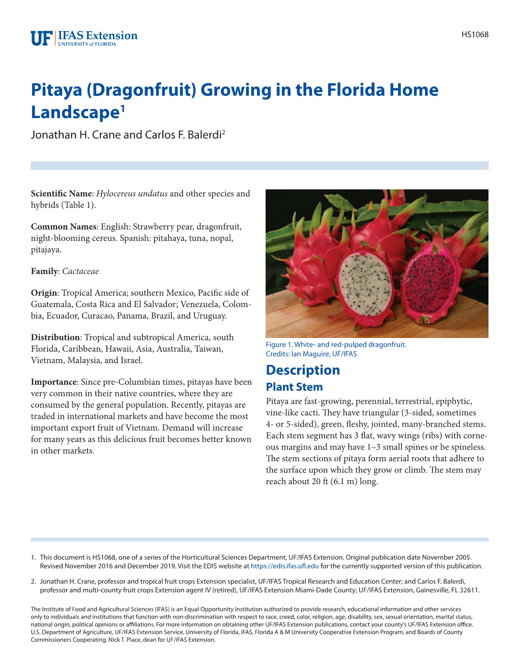 Pitaya (Dragonfruit) Growing in the Florida Home Landscape1 Jonathan H