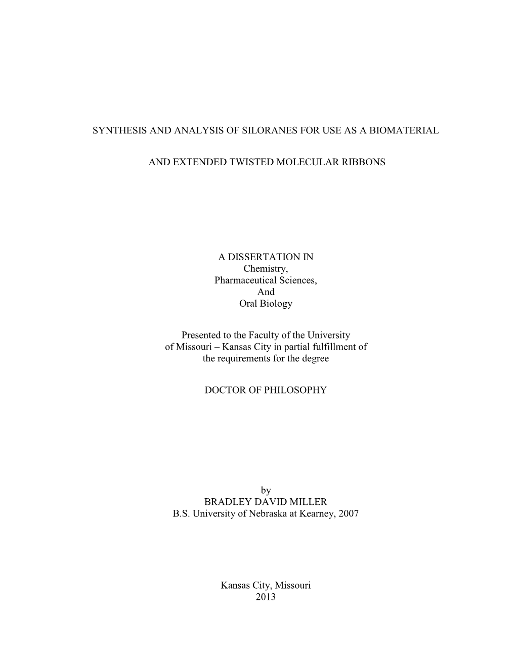 Synthesis and Analysis of Siloranes for Use As a Biomaterial and Extended