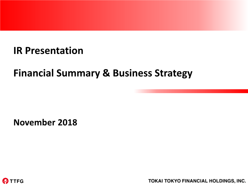 IR Presentation Financial Summary & Business Strategy