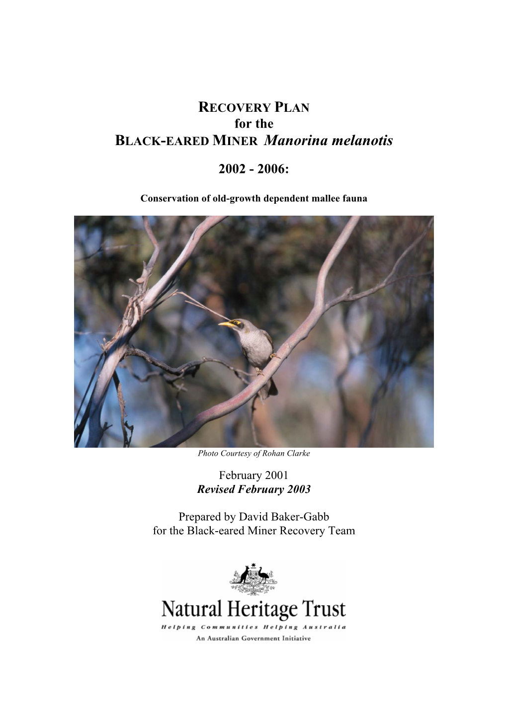 Recovery Plan for the Black-Eared Miner Manorina Melanotis 2002 - 2006: Conservation of Old-Growth Dependent Mallee Fauna
