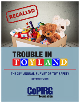 Trouble in Toyland the 31St Annual Survey of Toy Safety