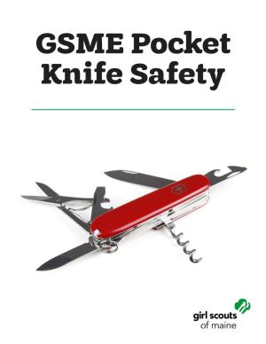 Pocket Knife Safety and Etiquette Here Are Some General Safety Guidelines to Follow Whenever Using a Pocket Knife