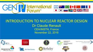 INTRODUCTION to NUCLEAR REACTOR DESIGN Dr Claude Renault CEA/INSTN, France November 22, 2016