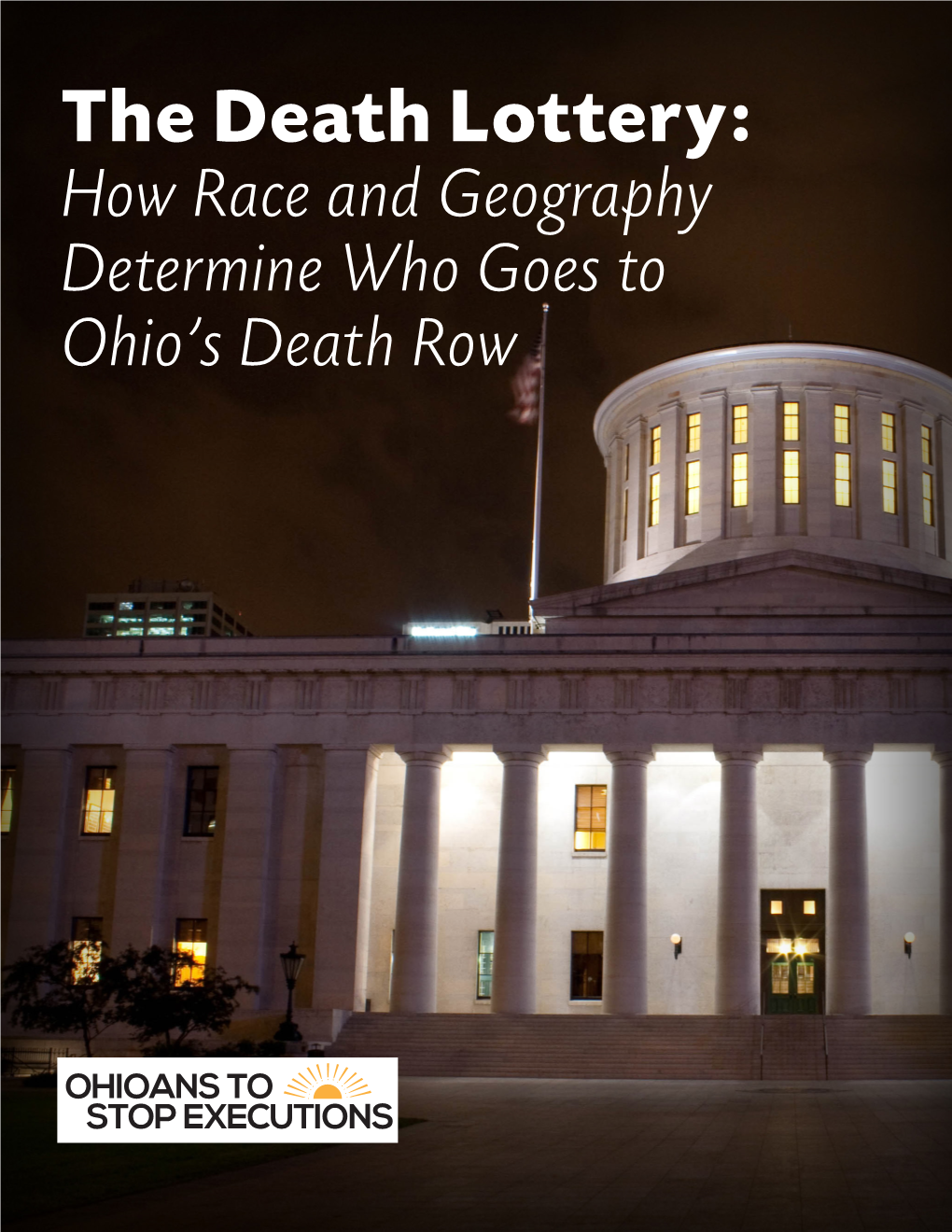 The Death Lottery: How Race and Geography Determine Who Goes to Ohio’S Death Row