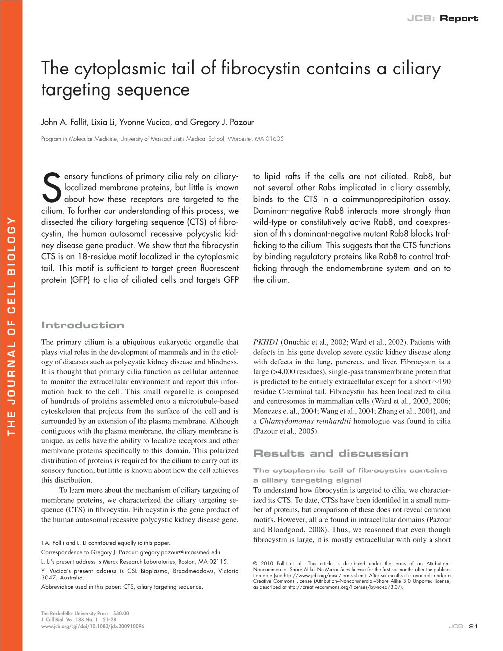 The Cytoplasmic Tail of Fibrocystin Contains a Ciliary Targeting Sequence