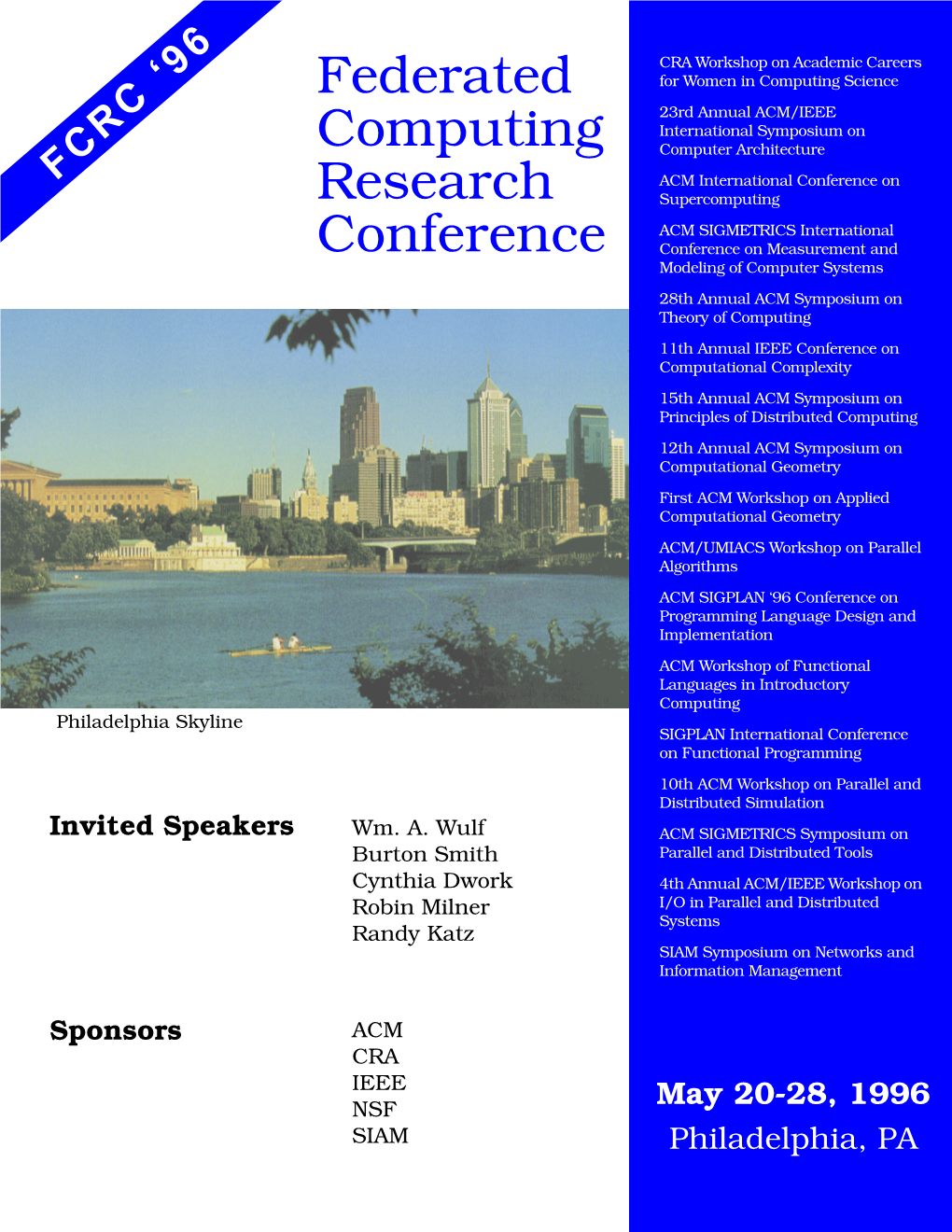 Federated Computing Research Conference, FCRC’96, Which Is David Wise, Steering Being Held May 20 - 28, 1996 at the Philadelphia Downtown Marriott