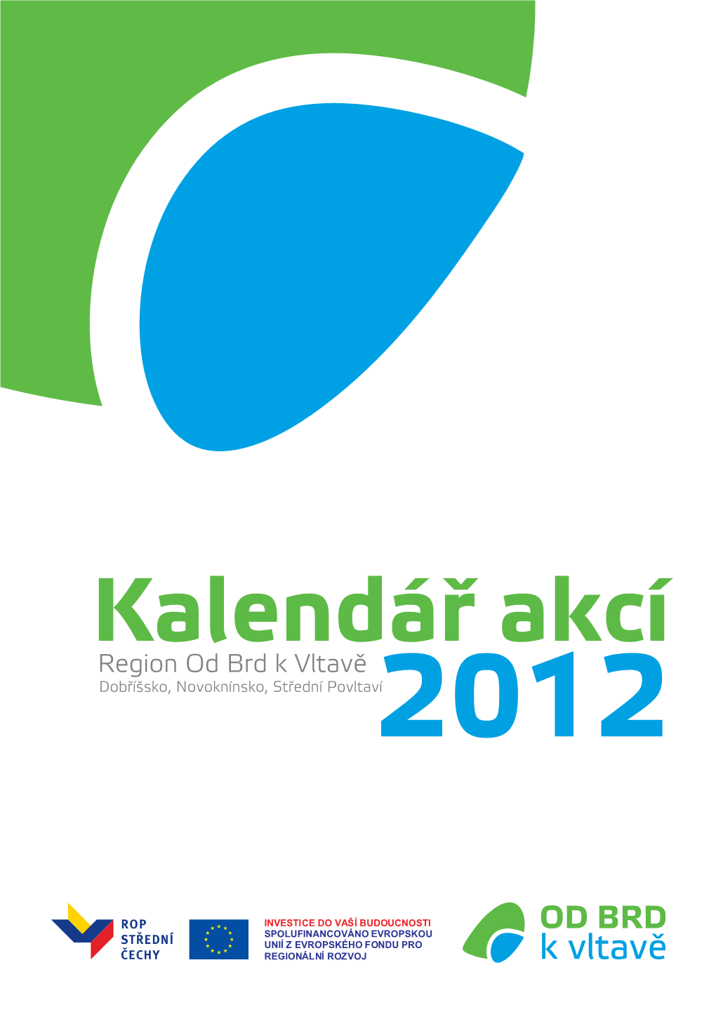 Kalendář Akcí Region Od Brd K Vltavě Dobříšsko, Novoknínsko, Střední Povltaví2012