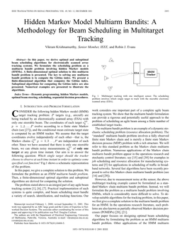 Hidden Markov Model Multiarm Bandits: a Methodology for Beam Scheduling in Multitarget Tracking Vikram Krishnamurthy, Senior Member, IEEE, and Robin J