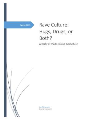 Rave Culture: Hugs, Drugs, Or Both? a Study of Modern Rave Subculture