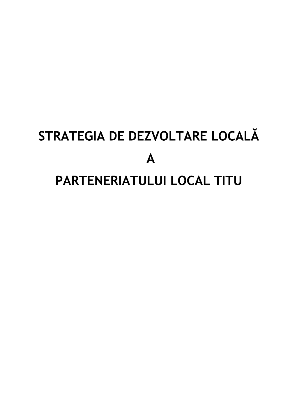 Strategia De Dezvoltare Locală a Parteneriatului Local Titu