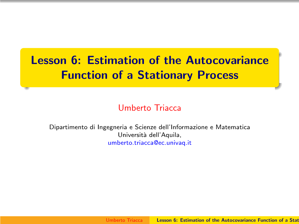 Estimation of the Autocovariance Function of a Stationary Process