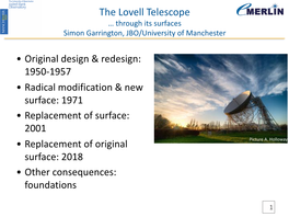 The Lovell Telescope … Through Its Surfaces Simon Garrington, JBO/University of Manchester